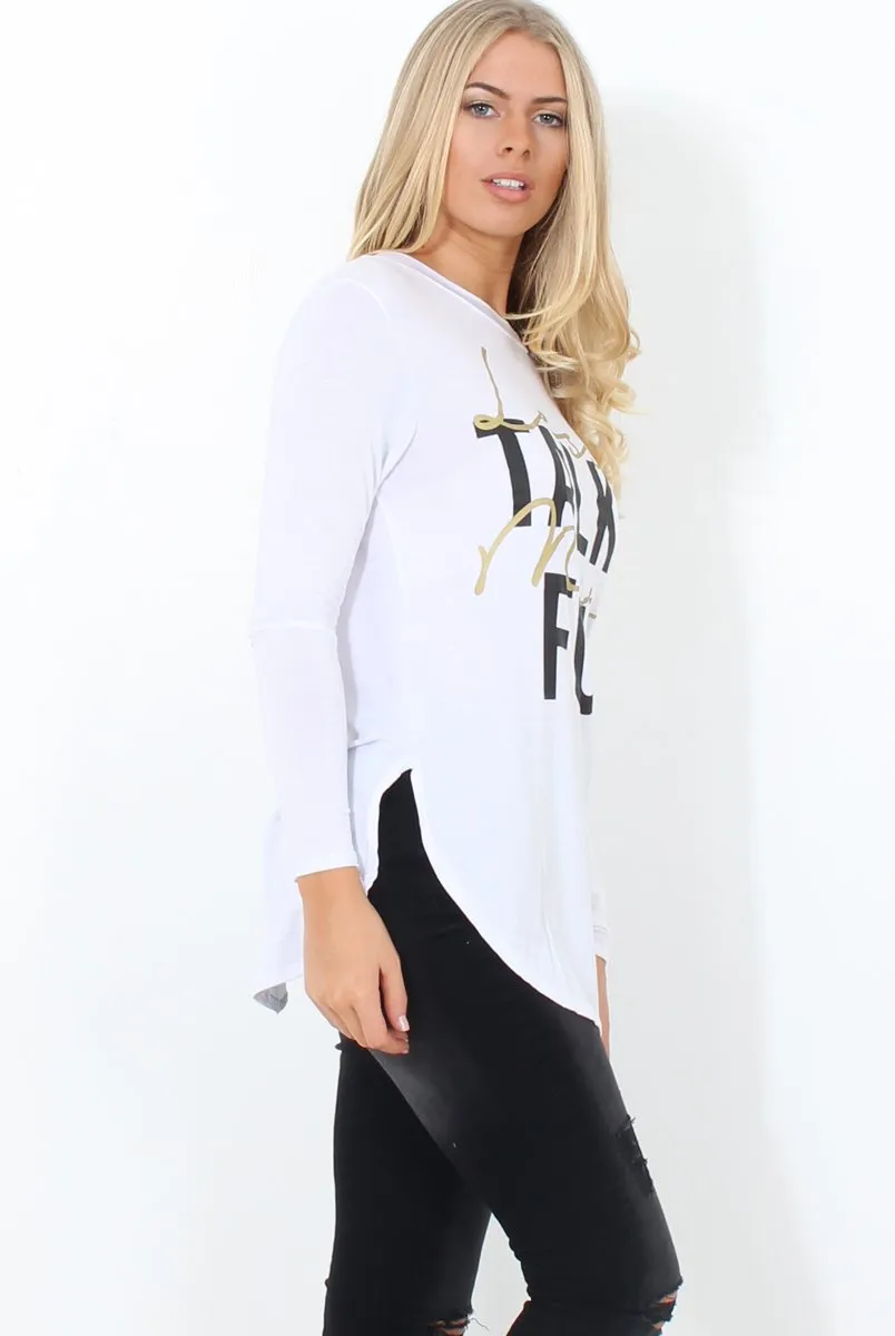 Kari White Slogan Curved Hem Top